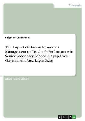 Impact of Human Resources Management on Teacher's Performance in Senior Secondary School in Apap Local Government Area Lagos State