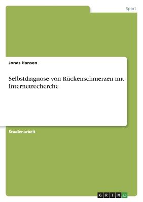 Selbstdiagnose von Rueckenschmerzen mit Internetrecherche