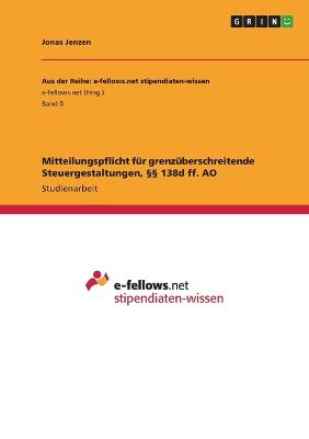 Mitteilungspflicht fuer grenzueberschreitende Steuergestaltungen, ?? 138d ff. AO