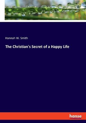 The Christian's Secret of a Happy Life