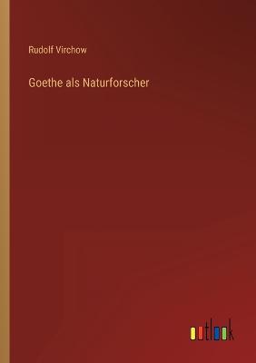 Goethe als Naturforscher