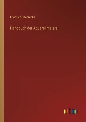 Handbuch der Aquarellmalerei