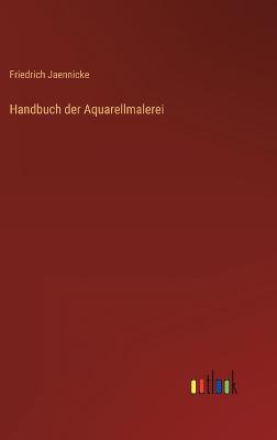 Handbuch der Aquarellmalerei