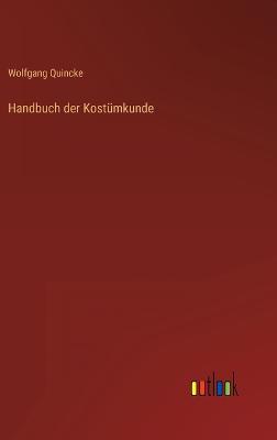 Handbuch der Kostuemkunde