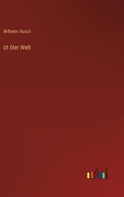 Ut oler Welt