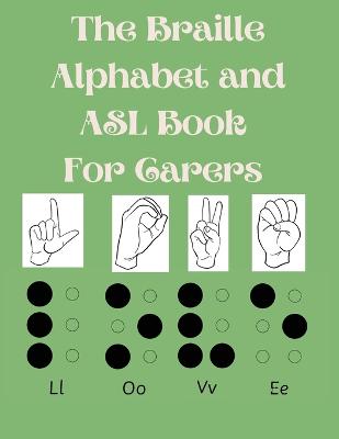Braille Alphabet and ASL Book For Carers