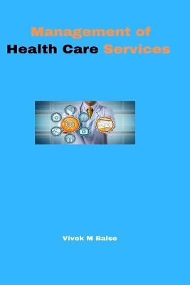 Management of Health Care Services