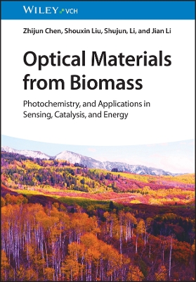 Optical Materials from Biomass - Photochemistry, and Applications in Sensing, Catalysis and Energy