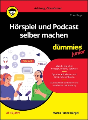 Hoerspiel und Podcast selber machen fuer Dummies Junior