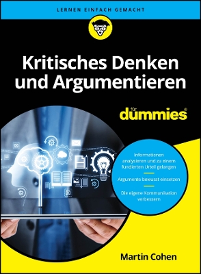 Kritisches Denken und Argumentieren fuer Dummies