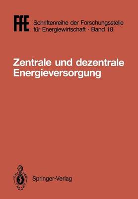 Zentrale und dezentrale Energieversorgung