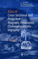 Atlas of Cross-sectional and Projective MR Cholangio-pancreatography