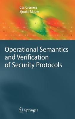 Operational Semantics and Verification of Security Protocols