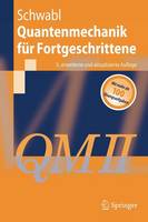 Quantenmechanik fuer Fortgeschrittene (QM II)