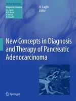 New Concepts in Diagnosis and Therapy of Pancreatic Adenocarcinoma