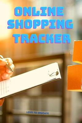 Online Shopping Tracker - Tracking Organizer Notebook For Online, Purchases, Order, Shopping Expense, Personal Log Book Fashion and Clothes Accessories Pattern