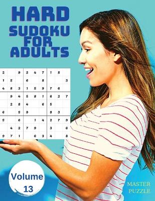 Hard Sudoku for Adults - The Super Sudoku Puzzle Book Volume 13