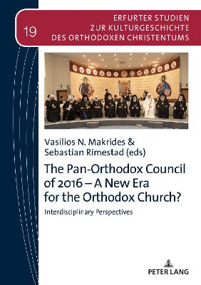 The Pan-Orthodox Council of 2016 - A New Era for the Orthodox Church?