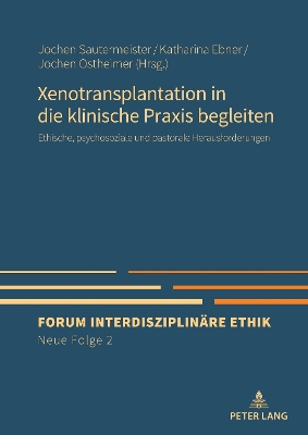 Xenotransplantation in die klinische Praxis begleiten