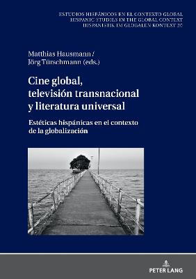 Cine global, television transnacional y literatura universal