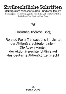 Related Party Transactions im Lichte der Aktionaersrechterichtlinie - Die Auswirkungen der Aktionaersrechterichtlinie auf das deutsche Aktien(konzern)recht