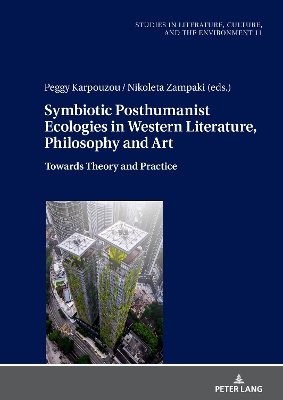 Symbiotic Posthumanist Ecologies in Western Literature, Philosophy and Art