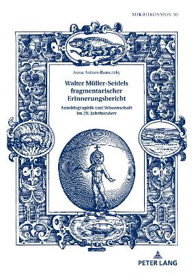 Walter Mueller-Seidels fragmentarischer Erinnerungsbericht
