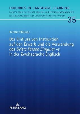 Einfluss von Instruktion auf den Erwerb und die Verwendung des Dritte Person Singular -s in der Zweitsprache Englisch