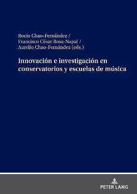 Innovaci?n e investigaci?n en conservatorios y escuelas de m?sica