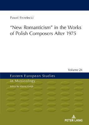 "New Romanticism" in the Works of Polish Composers After 1975