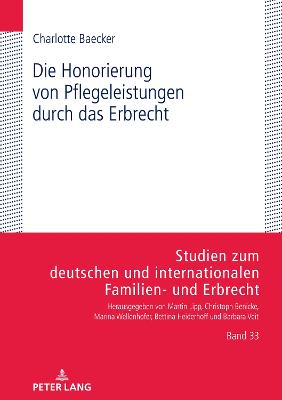 Honorierung von Pflegeleistungen durch das Erbrecht