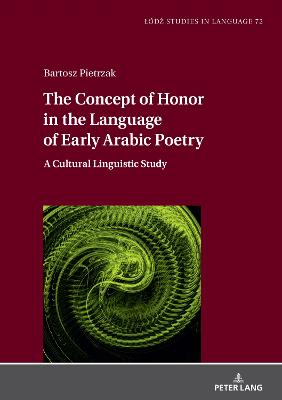 The Concept of Honor in the Language of Early Arabic Poetry