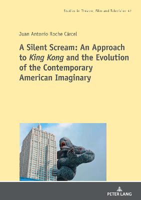 A Silent Scream: An Approach to <<King Kong>> and the Evolution of the Contemporary American Imaginary