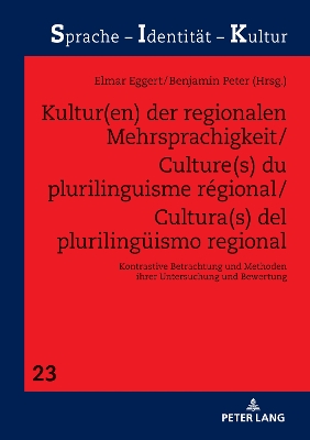 Kultur(en) der regionalen Mehrsprachigkeit/Culture(s) du plurilinguisme regional/Cultura(s) del plurilingueismo regional