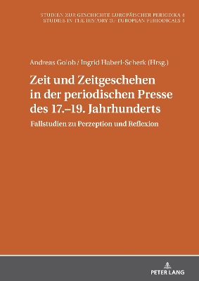 Zeit und Zeitgeschehen in der periodischen Presse des 17.-19. Jahrhunderts