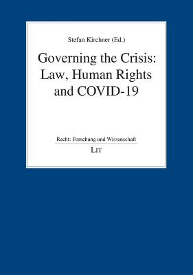 Governing the Crisis: Law, Human Rights and Covid-19