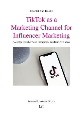 Tiktok as a Marketing Channel for Influencer Marketing