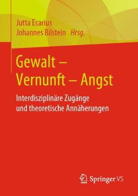 Gewalt - Vernunft - Angst