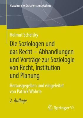 Die Soziologen und das Recht - Abhandlungen und Vortraege zur Soziologie von Recht, Institution und Planung