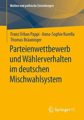 Parteienwettbewerb und Waehlerverhalten im deutschen Mischwahlsystem