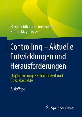 Controlling - Aktuelle Entwicklungen und Herausforderungen