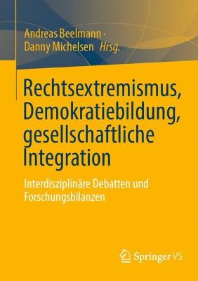 Rechtsextremismus, Demokratiebildung, gesellschaftliche Integration