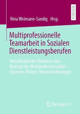 Multiprofessionelle Teamarbeit in Sozialen Dienstleistungsberufen