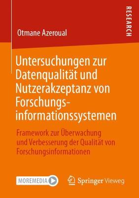 Untersuchungen zur Datenqualitaet und Nutzerakzeptanz von Forschungsinformationssystemen