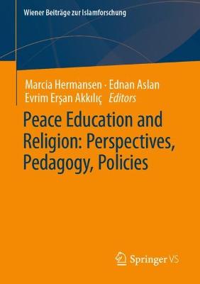 Peace Education and Religion: Perspectives, Pedagogy, Policies