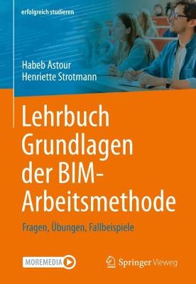 Lehrbuch Grundlagen der BIM-Arbeitsmethode