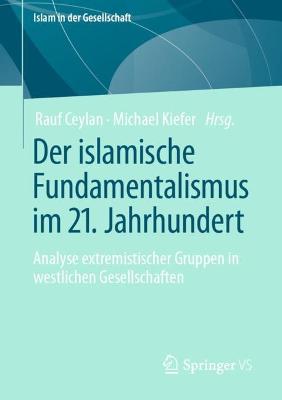 Der islamische Fundamentalismus im 21. Jahrhundert