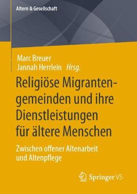 Religioese Migrantengemeinden und ihre Dienstleistungen fuer aeltere Menschen