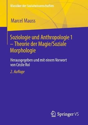 Soziologie und Anthropologie 1 - Theorie der Magie / Soziale Morphologie