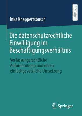 Die datenschutzrechtliche Einwilligung im Beschaeftigungsverhaeltnis